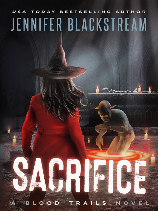 Title details for Sacrifice by Jennifer Blackstream - Available